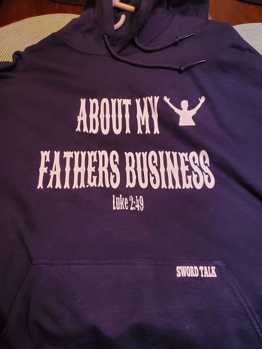 About my fathers business Hoodie